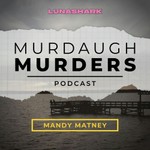 Murdaugh Murders Podcast Podcast Murdaugh Murders Podcast