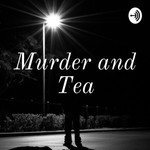 Podcast Murder and Tea