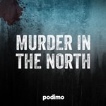 Logo of the podcast Murder in the North Podcast Murder in the North