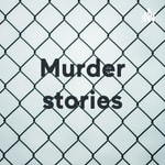 Logo of the podcast Murder stories Podcast Murder stories