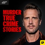 Murder: True Crime Stories Podcast Murder: True Crime Stories