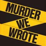 Logo of the podcast Murder We Wrote Podcast Murder We Wrote
