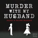 Logo of the podcast Murder With My Husband