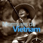 Podcast Murmures du Vietnam