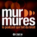Logo of the podcast MURMURES - Le podcast qui fait du bruit Podcast MURMURES - Le podcast qui fait du bruit