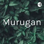 Podcast Murugan