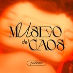 Logo of the podcast Museo del Caos Podcast Museo del Caos