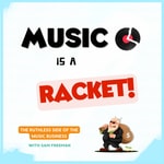 Logo of the podcast Music Is A Racket Podcast Podcast Music Is A Racket Podcast