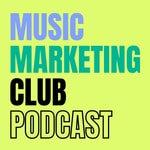 Logo of the podcast Music Marketing Club Podcast Podcast Music Marketing Club Podcast