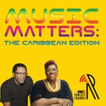 Logo of the podcast Music Matters: The Caribbean Edition Podcast Music Matters: The Caribbean Edition