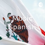 Logo of the podcast Music Spanish Podcast Music Spanish