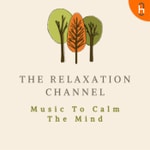 Logo of the podcast Music To Calm The Mind Logo of the podcast Music To Calm The Mind
