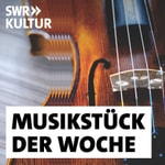 Logo of the podcast Musikstück der Woche Podcast Musikstück der Woche