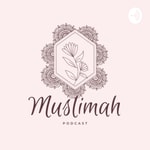 Logo of the podcast Muslimah Podcast Muslimah