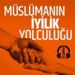 Logo of the podcast Müslümanın İyilik Yolculuğu Podcast Müslümanın İyilik Yolculuğu