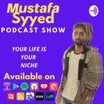 Logo of the podcast Mustafa Syyed Show | Digital Marketing | Personal Branding | Stock Trading |Personal Growth Podcast Podcast Mustafa Syyed Show | Digital Marketing | Personal Branding | Stock Trading |Personal Growth Podcast