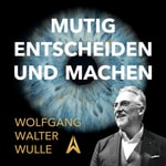 Logo of the podcast Mutig entscheiden und machen Podcast Mutig entscheiden und machen