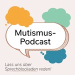 Logo of the podcast Mutismus-Podcast Podcast Mutismus-Podcast