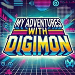 Logo of the podcast My Adventures With Digimon Podcast My Adventures With Digimon