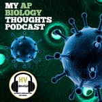 My AP Biology Thoughts Podcast My AP Biology Thoughts
