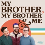 Logo of the podcast My Brother, My Brother And Me Logo of the podcast My Brother, My Brother And Me