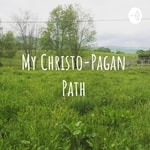Logo of the podcast My Christo-Pagan Path Podcast My Christo-Pagan Path