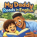 Logo of the podcast My Daddy Reads in English Podcast My Daddy Reads in English