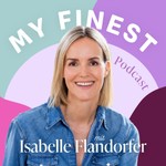 Podcast MY FINEST - für Frauen, die ihre feinste Zeit jetzt leben wollen!