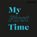 Logo of the podcast My First Time Podcast My First Time