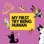 Logo of the podcast My first try being human Missing podcast logo