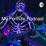Logo of the podcast My Fortnite Podcast Podcast My Fortnite Podcast