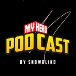 Podcast My Hero Podcast | My Hero Academia