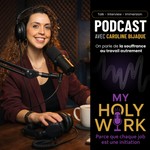 MY HOLY WORK Podcast MY HOLY WORK