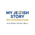 Logo of the podcast My Jewish Story: Epic Conversations Podcast My Jewish Story: Epic Conversations