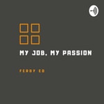Logo of the podcast MY JOB, MY PASSION Podcast MY JOB, MY PASSION