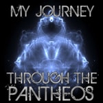 Logo of the podcast My Journey Through the Pantheos Podcast My Journey Through the Pantheos