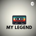 Logo of the podcast My Legend Podcast My Legend