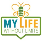 My Life Without Limits Podcast My Life Without Limits