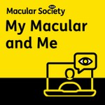 My Macular and Me Podcast My Macular and Me