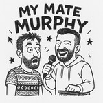 Logo of the podcast My Mate Murphy Podcast My Mate Murphy