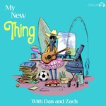 Logo of the podcast My New Thing with Dan and Zach Podcast My New Thing with Dan and Zach