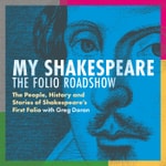 Logo of the podcast My Shakespeare, the Folio Roadshow Podcast My Shakespeare, the Folio Roadshow