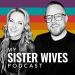 My Sister Wives Podcast Podcast My Sister Wives Podcast