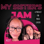 Logo of the podcast My Sister’s Jam Podcast My Sister’s Jam