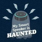 Logo of the podcast My Smart Speaker is Haunted! Podcast My Smart Speaker is Haunted!