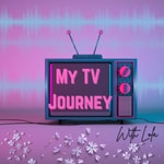 Logo of the podcast My TV Journey With Lola Podcast My TV Journey With Lola
