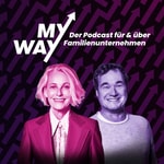 My Way - Der Podcast für und über Familienunternehmen Podcast My Way - Der Podcast für und über Familienunternehmen