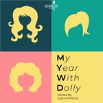 Logo of the podcast My Year With Dolly Logo of the podcast My Year With Dolly