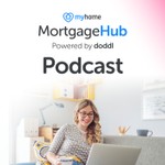 Logo of the podcast MyHome Mortgage Hub Podcast Podcast MyHome Mortgage Hub Podcast