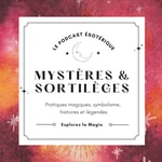 Logo of the podcast Mystères & Sortilèges Podcast Mystères & Sortilèges